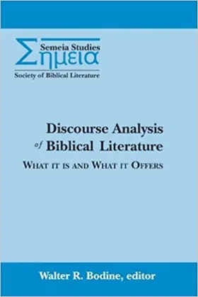 Discourse Analysis of Biblical Literature: What It Is and What It Offers (The Society of Biblical Literature Semeia Studies)
